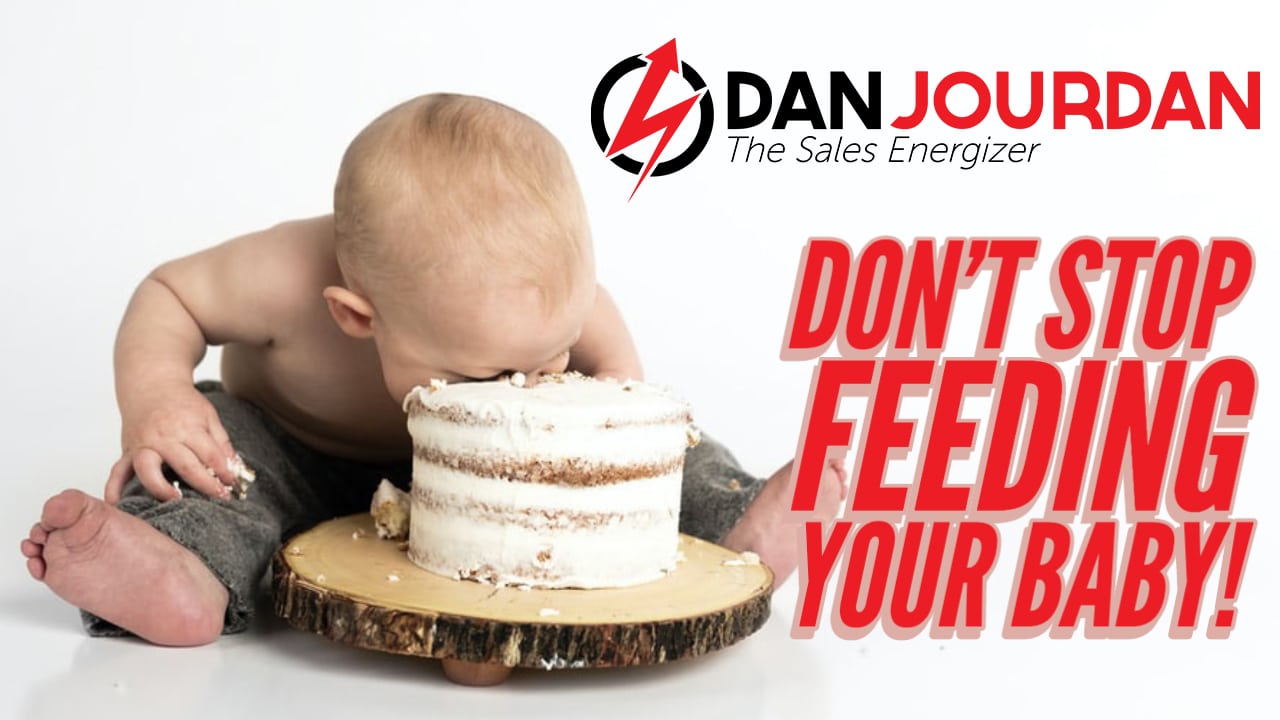 Dont Stop Feeding Your Baby Dan Jourdan